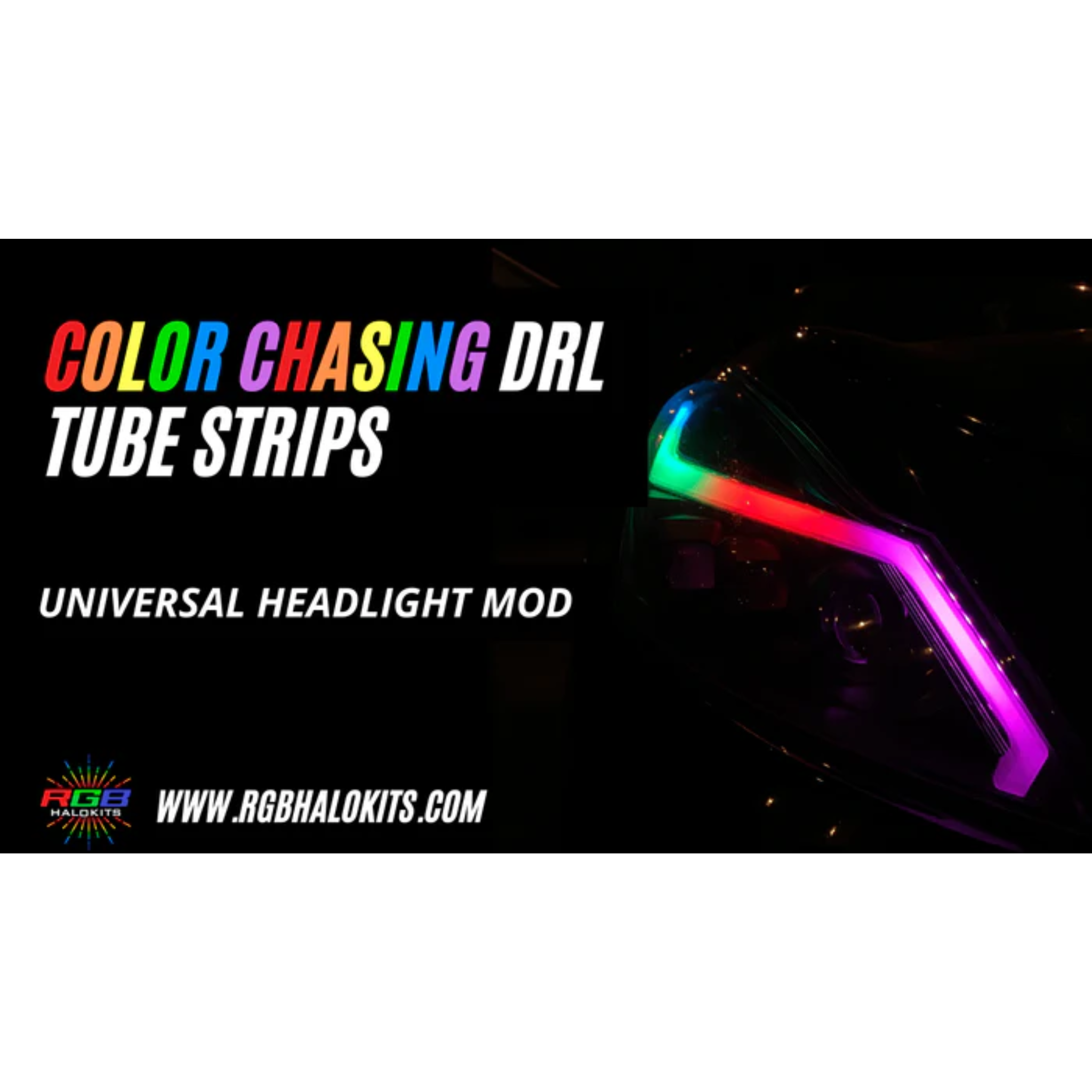 Universal Side Emitting Flexible DRL Diffused Strips | Multicolor – Custom Multicolor LED Lighting by RGB Halo Kits